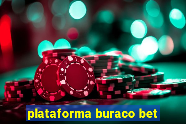 plataforma buraco bet